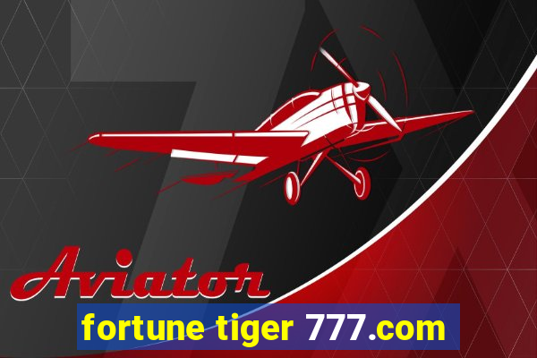 fortune tiger 777.com